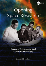 Opening Space Research -  George H. Ludwig