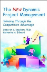 The New Dynamic Project Management - Kezsbom, Deborah S.; Edward, Katherine A.