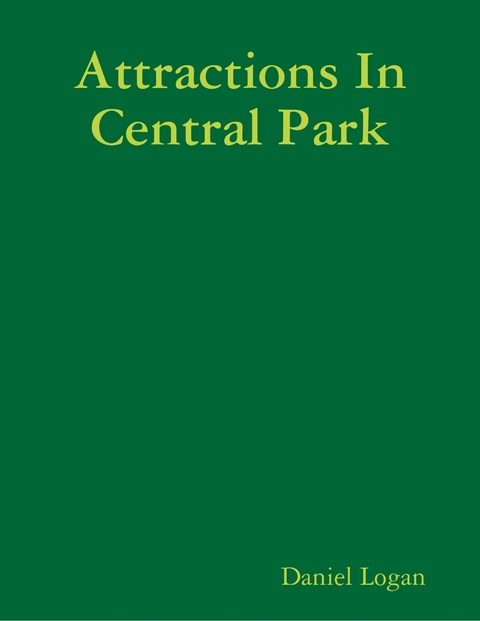 Attractions In Central Park -  Logan Daniel Logan