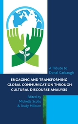 Engaging and Transforming Global Communication through Cultural Discourse Analysis - 