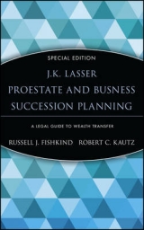 J.K. Lasser ProEstate and Business Succession Planning - Fishkind, Russell J.; Kautz, Robert C.