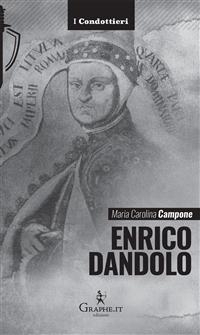 Enrico Dandolo - Maria Carolina Campone