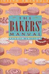 The Baker's Manual for Quantity Baking and Pastry Making - Amendola, Joseph