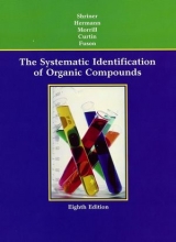 The Systematic Identification of Organic Compounds - Shriner, Ralph L.; Hermann, Christine K. F.; Morrill, Terence C.; Curtin, David Y.; Fuson, Reynold C.