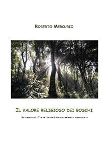 Il valore religioso dei boschi - Roberto Mercurio