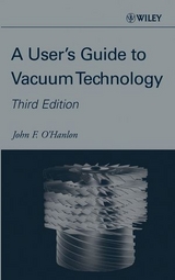 A User's Guide to Vacuum Technology - O'Hanlon, John F.