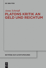 Platons Kritik an Geld und Reichtum - Anna Schriefl