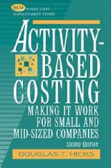 Activity-Based Costing for Small and Mid-sized Businesses - Hicks, Douglas T.