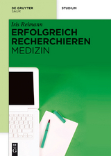 Erfolgreich recherchieren - Medizin - Iris Reimann