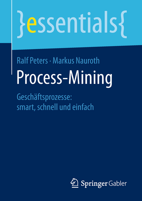 Process-Mining - Ralf Peters, Markus Nauroth