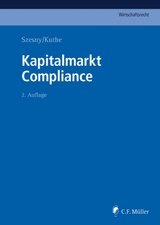 Kapitalmarkt Compliance - Markus Adick, Marcus Bergmann, Denise Blessing, Laura Blumhoff, Malte Cordes, Boris Dürr, Tobias Eggers, Janine Fehn-Claus, Philipp Gehrmann, Silke Glawischnig-Quinke, Uwe Heim, Jesco Idler, Götz G. Karrer, Ursula Kleinert, Thorsten Kuthe, Joachim Lorenzen, Christian May, Stephan Niermann, Michael Bernd Peters, Katja Plückelmann, Tamina Preuß, Michael Racky, Markus Rheinländer, Karl Richter, Barbara LL.M. Roth, Markus Mag.iur. Rübenstahl, Miriam Schäfer, Christoph Schlossarek, Burkhard Schmitt, Christian Schuler, Judith Marie Schwinger, Susanne Stauder, André-M. LL.M. Szesny, Michaela Theißen, Daniel Venter, Sabine Wagner, Dominik Zeitz, Madeleine Zipperle