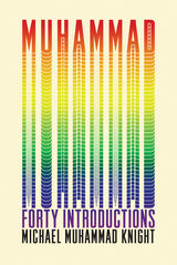 Muhammad: Forty Introductions -  Michael Muhammad Knight