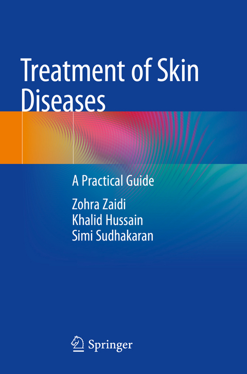 Treatment of Skin Diseases - Zohra Zaidi, Khalid Hussain, Simi Sudhakaran