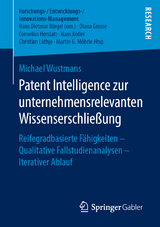 Patent Intelligence zur unternehmensrelevanten Wissenserschließung - Michael Wustmans