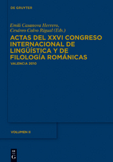 Actas del XXVI Congreso Internacional de Lingüística y de Filología Románicas. Tome II - 