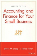 Accounting and Finance for Your Small Business - Bragg, Steven M.; Burton, Edwin T.