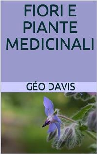 Fiori e Piante Medicinali - Dott. Géo Davis