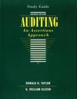 Study Guide to accompany Auditing: An Assertions Approach, 7e - Taylor, Donald H.; Glezen, G. William