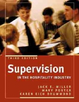 Supervision in the Hospitality Industry - Miller, Jack E.; Drummond, Karen E.