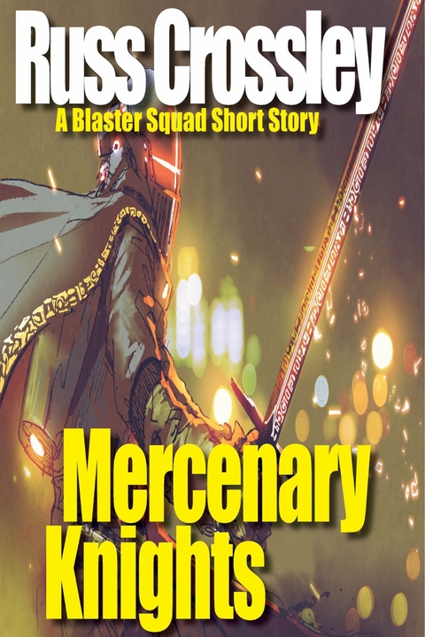 Mercenary Knights -  Russ Crossley