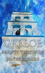 Greece Beauty Through Watercolors - Daniyal Martina