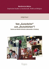 Vom "Gastarbeiter" zum "Deutschtürken"? - Asligül Aysel