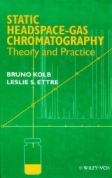 Theory and Practice of Static Headspace Gas Chromatography - Kolb, Bruno; Ettre, Leslie S.