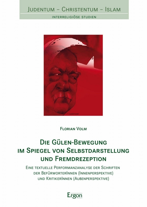 Die Gülen-Bewegung im Spiegel von Selbstdarstellung und Fremdrezeption - Florian Volm