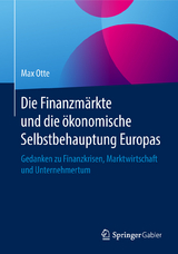 Die Finanzmärkte und die ökonomische Selbstbehauptung Europas - Max Otte