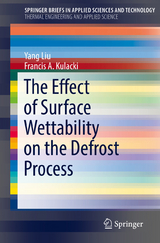 The Effect of Surface Wettability on the Defrost Process - Yang Liu, Francis A. Kulacki