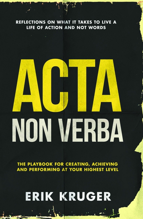 Acta Non Verba - Erik Kruger