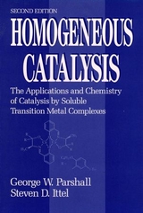 Homogeneous Catalysis - Parshall, George W.; Ittel, Steven D.