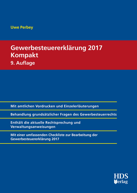 Gewerbesteuererklärung 2017 Kompakt -  Uwe Perbey