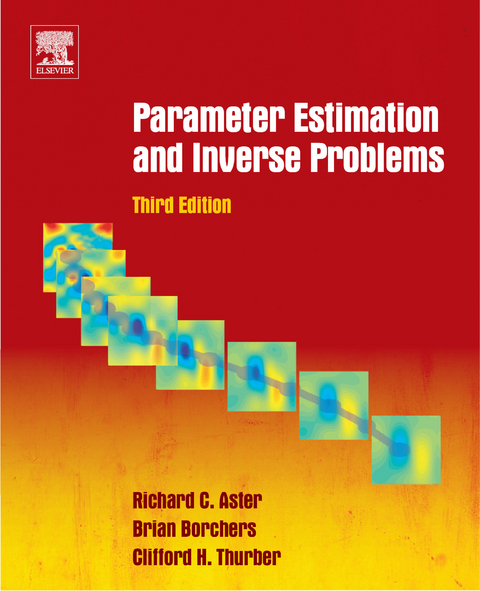 Parameter Estimation and Inverse Problems -  Richard C. Aster,  Brian Borchers,  Clifford H. Thurber