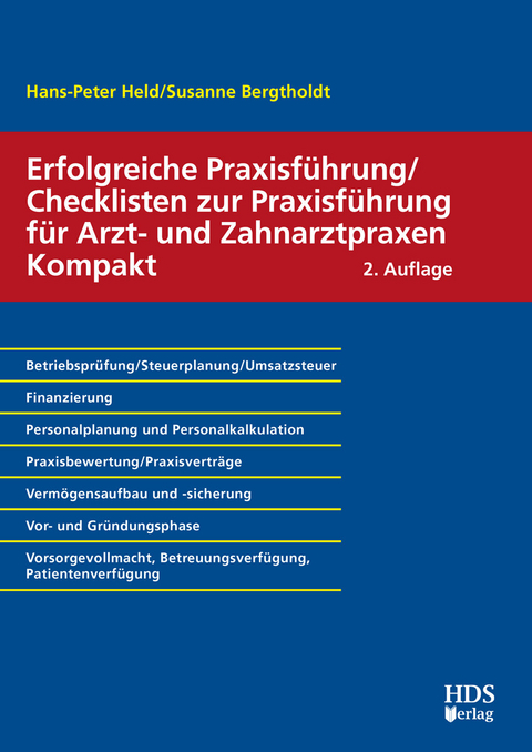 Erfolgreiche Praxisführung/Checklisten zur Praxisführung für Arzt- und Zahnarztpraxen Kompakt -  Hans-Peter Held,  Susanne Bergtholdt