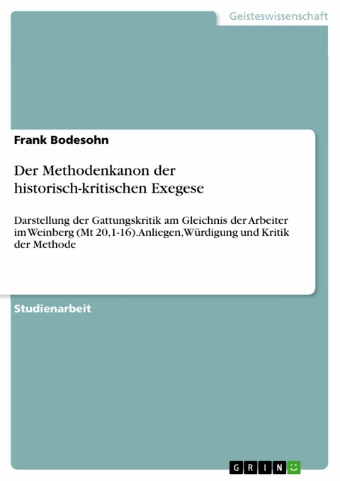 Der Methodenkanon der historisch-kritischen Exegese -  Frank Bodesohn