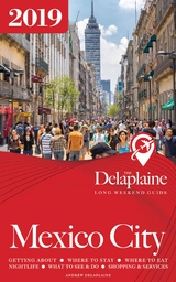 MEXICO CITY - The Delaplaine 2019 Long Weekend Guide - Andrew Delaplaine