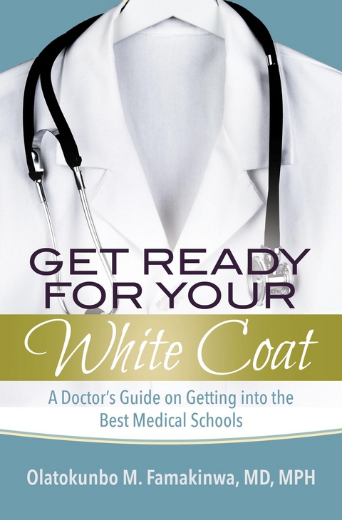 Get Ready for Your White Coat -  Dr. Olatokunbo M. Famakinwa