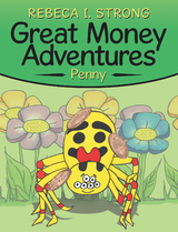 Great Money Adventures - Rebeca I. Strong