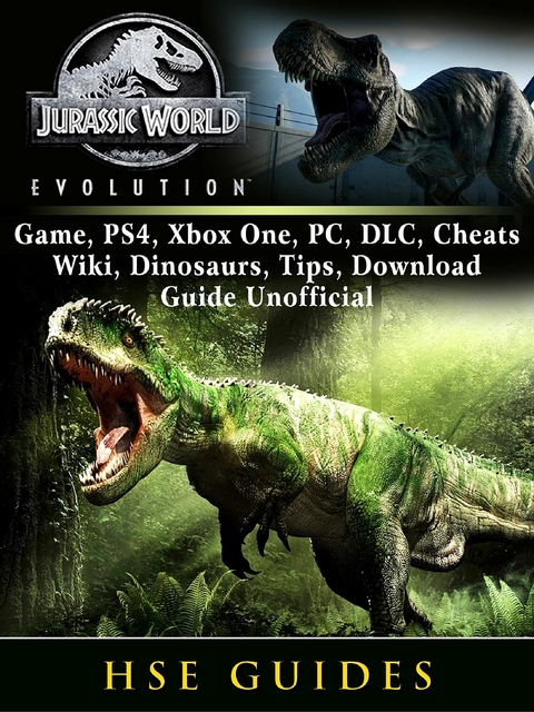 Jurassic World Evolution Game, PS4, Xbox One, PC, DLC, Cheats, Wiki, Dinosaurs, Tips, Download Guide Unofficial -  HSE Guides