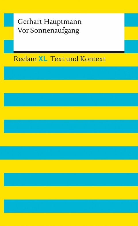 Vor Sonnenaufgang. Soziales Drama. Textausgabe mit Kommentar und Materialien - Gerhart Hauptmann