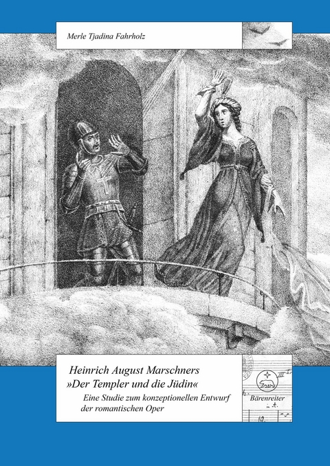 Heinrich August Marschners 'Der Templer und die Jüdin' -  Merle Tjadina Fahrholz