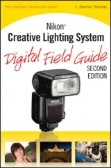 Nikon Creative Lighting System Digital Field Guide - Thomas, J. Dennis