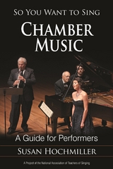 So You Want to Sing Chamber Music -  Susan Hochmiller