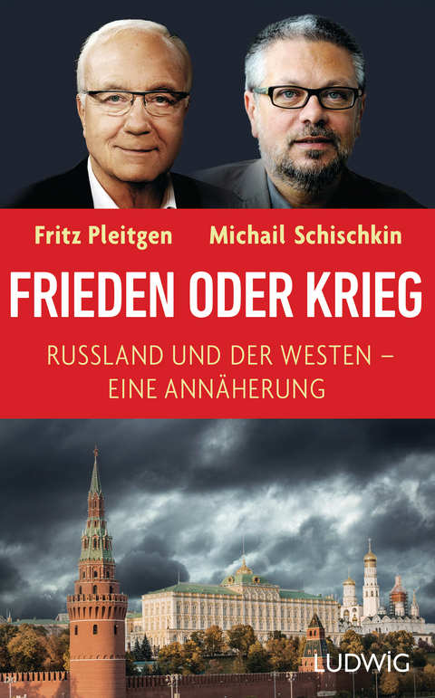 Frieden oder Krieg -  Fritz Pleitgen,  Michail Schischkin