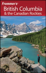 Frommer's British Columbia and the Canadian Rockies - McRae, Bill; Olson, Donald