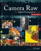 Adobe Camera Raw for Digital Photographers Only - Sheppard, Rob