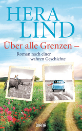 Über alle Grenzen - Hera Lind