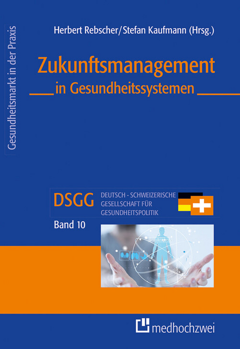 Zukunftsmanagement in Gesundheitssystemen - 