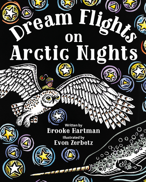 Dream Flights on Arctic Nights -  Brooke Hartman